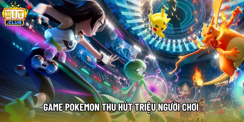 Game Pokemon thu hút triệu người chơi Game Pokemon thu hút triệu người chơi
