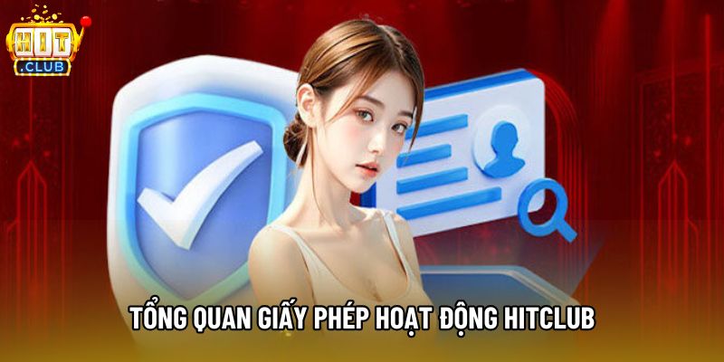 Tổng quan giấy phép hoạt động HitClub Tổng quan giấy phép hoạt động HitClub