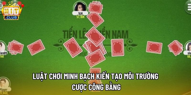 Luật chơi minh bạch kiến tạo môi trường cược công bằng Luật chơi minh bạch kiến tạo môi trường cược công bằng
