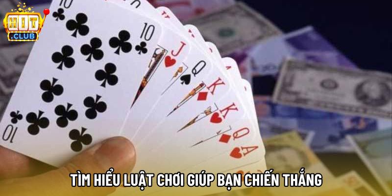 Tìm hiểu luật chơi giúp bạn chiến thắng Tìm hiểu luật chơi giúp bạn chiến thắng